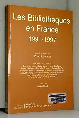 Les bibliothèques en France by Dominique Arot cover