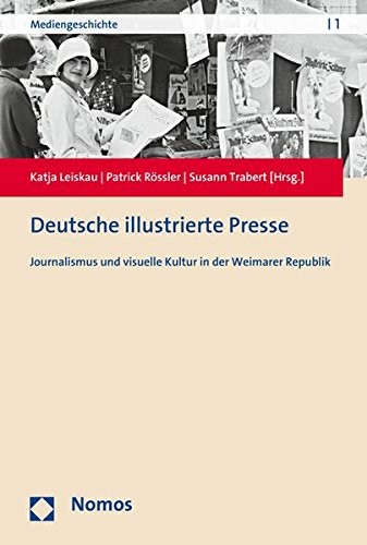 Deutsche Illustrierte Presse by Katja Leiskau, Patrick Rossler, Susann Trabert cover