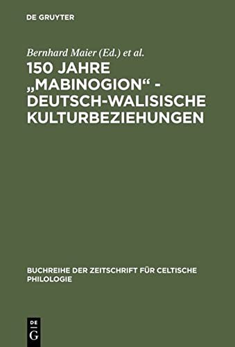 150 Jahre "Mabinogion" - deutsch-walisische Kulturbeziehungen by Maier, Bernhard, Stefan Zimmer cover