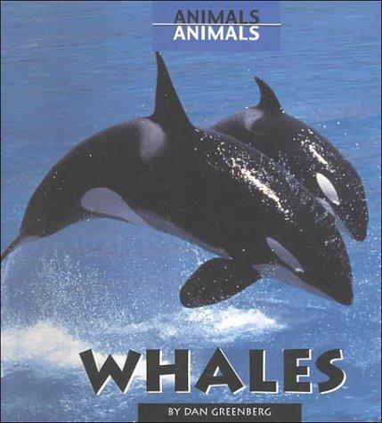 Whales (Animals, Animals) by Daniel A. Greenberg cover
