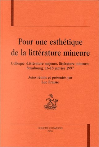 Pour une esthétique de la littérature mineure by Colloque Littérature majeure, littérature mineure (1997 Strasbourg, France) cover