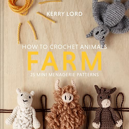 How to Crochet Animals : Farm by Kerry Lord cover
