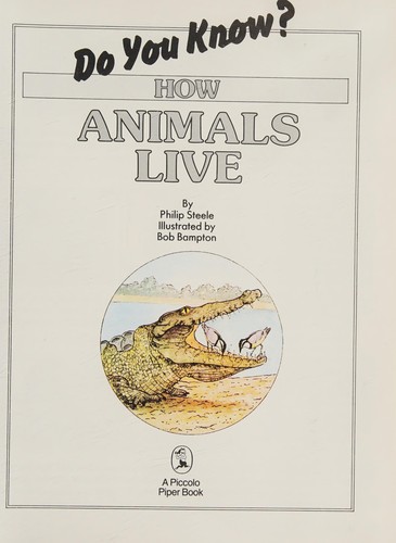 Do you know how animals live? by Philip Steele cover