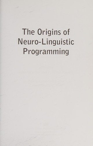 Origins of Neuro Linguistic Programming