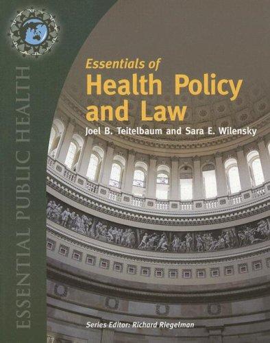 Essentials of health policy and law