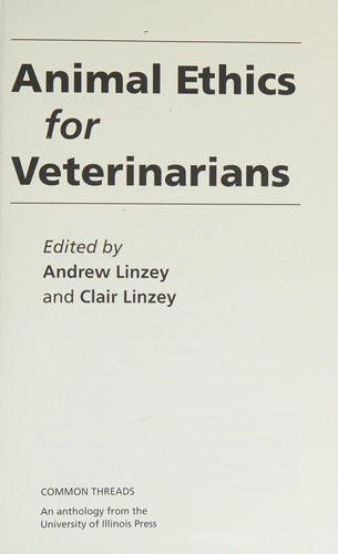 Animal Ethics for Veterinarians by Andrew Linzey, Clair Linzey cover