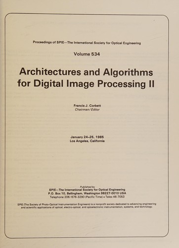 Architectures and Algorithms for Digital Image Processing No. Ii, 534 (Proceedings of SPIE--the International Society for Optical Engineering)