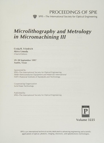 Microlithography and metrology in micromachining III