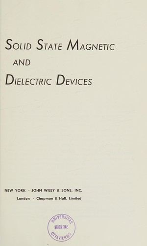 Solid state magnetic and dielectric devices