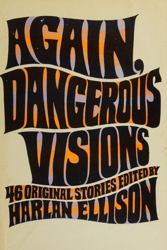 Again, Dangerous Visions