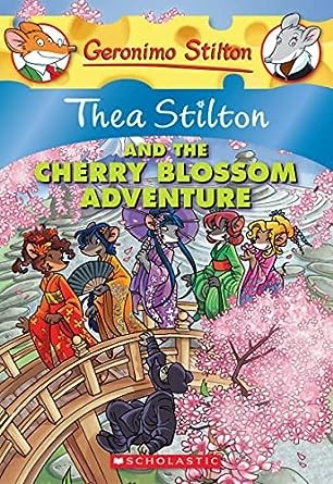 Thea Stilton and the Cherry Blossom Adventure (Thea Stilton 6)