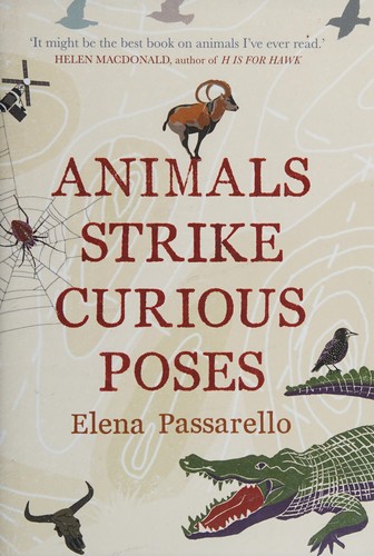 Animals strike curious poses by Elena Passarello cover