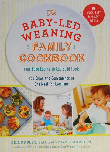 The baby-led weaning family cookbook