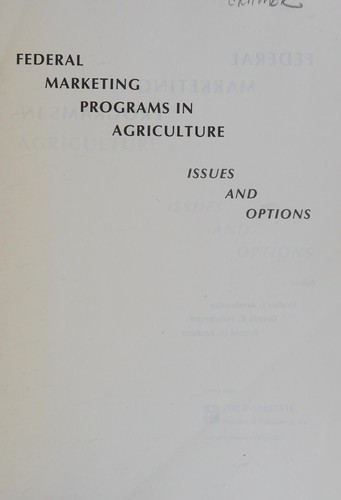 Federal marketing programs in agriculture by Walter J. Armbruster, Ronald D. Knutson cover