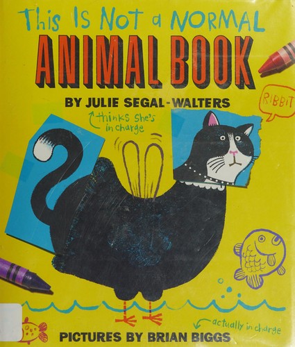 This is not a normal animal book by Julie Segal-Walters cover