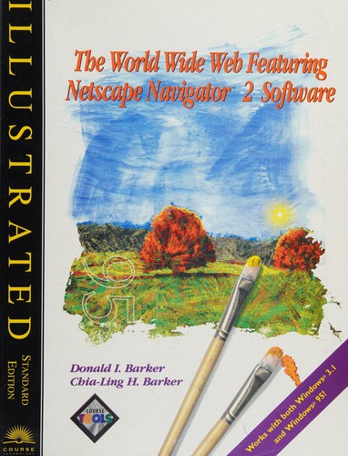 World Wide Web Featuring Netscape Navigator 2.0/3.0 Software