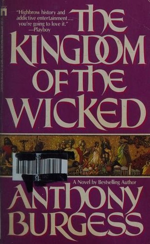 The Kingdom of the Wicked by Anthony Burgess cover