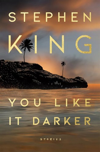 You Like It Darker by Stephen King cover