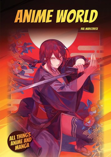 Anime World by Hal Marcovitz cover