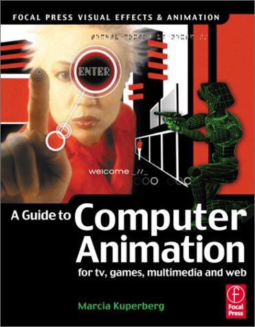 Guide to Computer Animation (Focal Press Visual Effects and Animation)