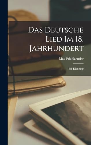 Deutsche Lied Im 18. Jahrhundert by Max Friedlaender cover