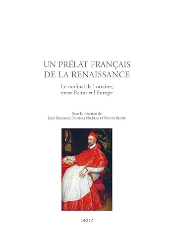 Un prélat français de la Renaissance by Jean Balsamo, Thomas Nicklas, Bruno Restif cover