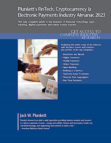 Plunkett's FinTech, Cryptocurrency & Electronic Payments Industry Almanac 2023