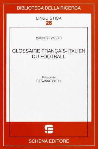 Glossaire français-italien du football by Mario Selvaggio cover
