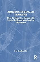 Algorithms, Humans, and Interactions