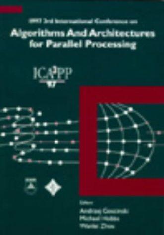 I E E E 3rd International Conference on Algorithms and Architectures for Parallel Processing, 1997