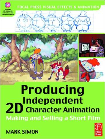 Producing Independent 2D Character Animation by Mark A. Simon cover