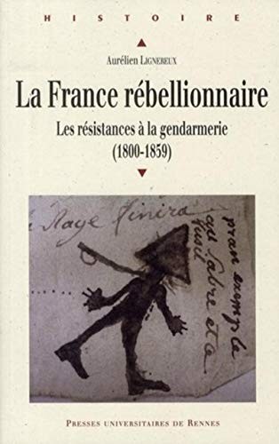 La France rébellionnaire by Aurélien Lignereux cover
