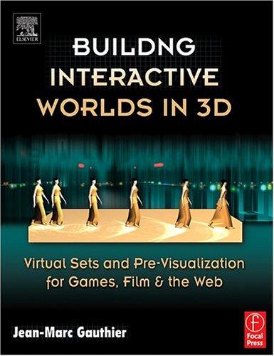 Building Interactive Worlds in 3D