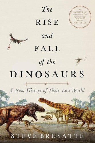 The rise and fall of the dinosaurs
