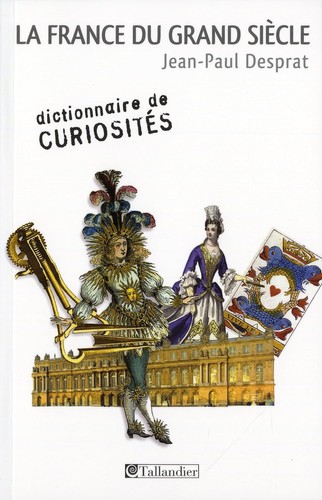 La France du grand siècle by Jean-Paul Desprat cover
