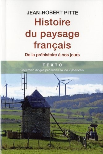 Histoire du paysage français by Jean-Robert Pitte cover