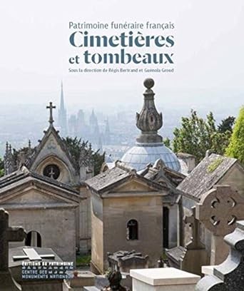 Cimetières et tombeaux by Régis Bertrand, Guénola Groud cover