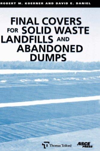 Final covers for solid waste landfills and abandoned dumps