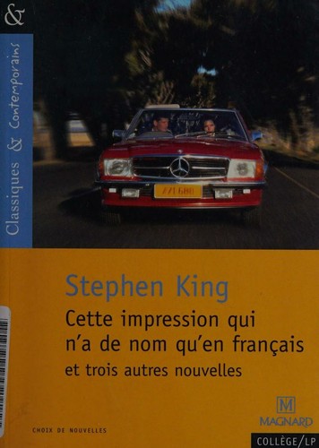 Cette impression qui n'a de nom qu'en français et trois autres nouvelles by Stephen King cover