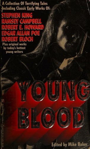 Young blood by Mike Baker, Stephen King, Ramsey Campbell, Robert E. Howard, Edgar Allan Poe, Robert Bloch, Mike Baker cover