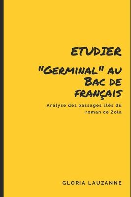 Etudier «Germinal» Au Bac de Français by Gloria Lauzanne cover