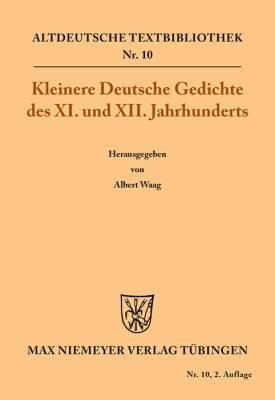 Kleinere Deutsche Gedichte des XI. und XII. Jahrhunderts by Albert Waag cover