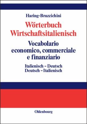 Wörterbuch Wirtschaftsitalienisch Vocabulario Economico, Commerciale e Finanziario by A. Luisa Haring-Bruzzichini cover