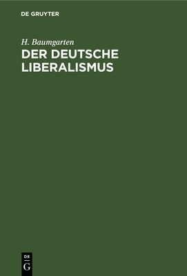 Deutsche Liberalismus by H. Baumgarten cover