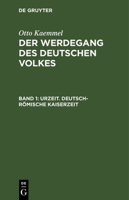 Urzeit. Deutsch-Römische Kaiserzeit by Otto Kaemmel cover