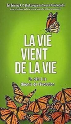 LA VIE DEVIENT LA VIE (UN DEFI A LA THEORIE DE L'EVOLUTION)