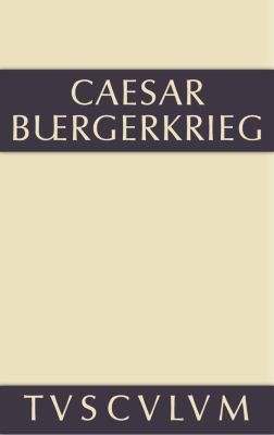 Bürgerkrieg by C. Julius C. Julius Caesar, Georg Dorminger cover