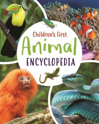 Children's First Animal Encyclopedia by Claudia Martin cover