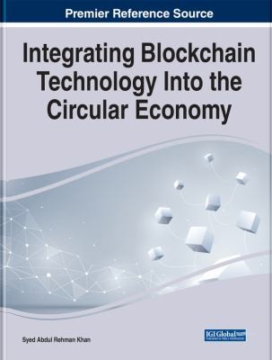 Integrating Blockchain Technology into the Circular Economy