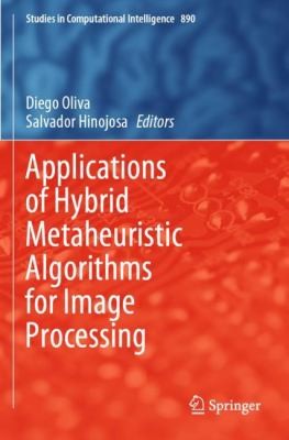 Applications of Hybrid Metaheuristic Algorithms for Image Processing